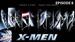 EPISODE EIGHT: X-MEN (2000)