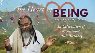 The Heart of Being ~ Documentary of Satsang with Mooji