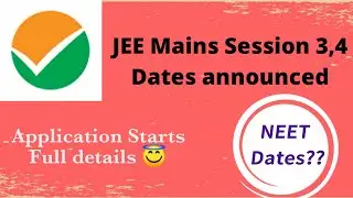 JEE Mains Session 3, 4 Dates announced|NEET 2021 Dates