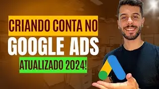 Como Criar Conta no Google Ads + Configurações Iniciais [ATUALIZADO 2024] - Passo a Passo