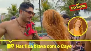 Nat cobra Cayo sobre respeito! | Rio Shore T2