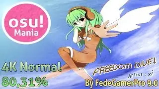Osu!Mania: Freedom Dive - 80,31% [4K Normal]