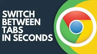 How to Switch Between Tabs Quickly in Google Chrome Step by Step