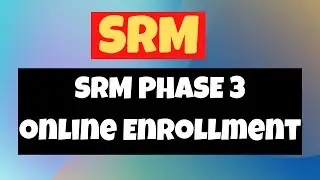SRM Phase 3 and online Enrollment Update #srmenrollment  #onlineenrollment #srmjeee2021