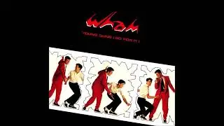 WHAM! 1983 young guns (go for it!) (single version)