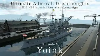 Yoink - Episode 5 - DIP v2 Imperial Austrian Campaign