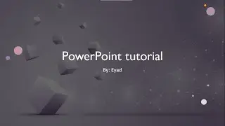 PowerPoint tutorial | Eyadplayz