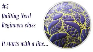 “It starts with a line “ quilting class part 5 – quilting for beginners -leafy shadow play 😊