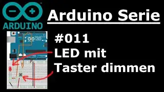 LED mit Taster hoch und runterdimmen - Arduino Serie #011 | PathTM