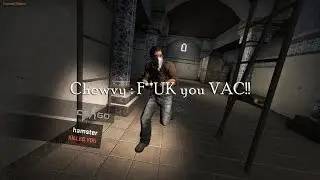 CS : GO : F**UK you VAC!!