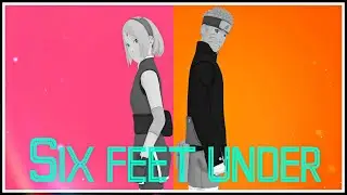 MMDナルト! - Naruto  |  Naruto x Sakura -  Six feet under (Rus sub)
