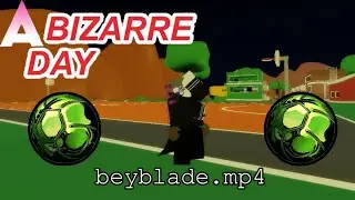 beyblade.mp4 | A Bizarre Day