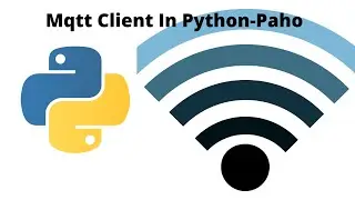 Implementing Mqtt Client in Python|Paho-Mqtt library.
