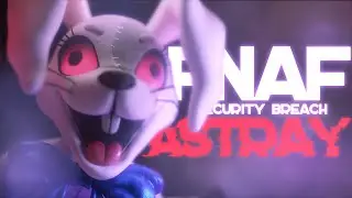 [SFM FNAF] ASTRAY ► Security Breach FNAF Song Animation
