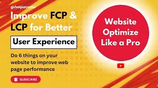 Improve FCP & LCP of Google Page Speed | Do 6 Things to Improve Page Load Time