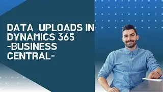 Data Upload in Dynamics 365 Business Central
