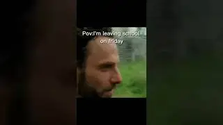 Me leaving school on Friday | TWD, Rick Grimes, AMC 