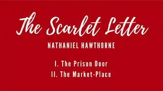Scarlet Letter - Chapters 1-2 [Audiobook]