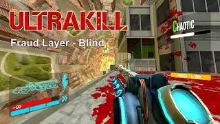 FRAUD Layer  Full Playthrough | Blind,  No commentary | ULTRAKILL