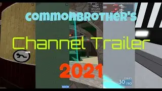 Commonbrother's Channel Trailer 2021
