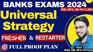 Bank Exam Strategy 2024 -RRB PO, IBPS PO, SBI PO Universal Strategy | Study Plan - All Subject Vipul
