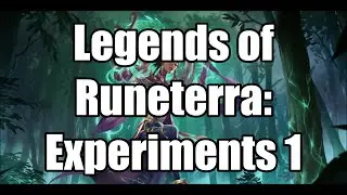 [LoR] Legends of Runeterra Experiments 1