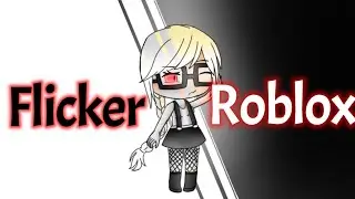 Flicker With My Ocs - Roblox Inspired - Gacha Life - Flashing Lights (?) (Firework Edits)