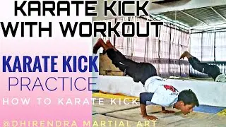karate kick part 1,2,3 with workout|karate kick practice|hard workout