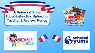 A Universal Yums Subscription Box Unboxing, Tasting, & Review: France
