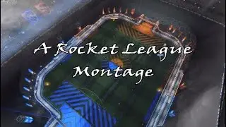 A Rocket League Montage