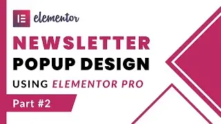 How To Create Newsletter Popup Using Elementor Pro For FREE in Urdu [Part 2]
