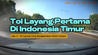 Eps. 2 - Tol Layang Ini Di Kerjakan Hanya 30 bulan