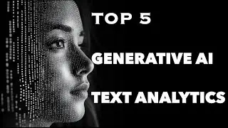 Top 5 Generative AI Text Analytics
