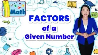 FACTORS OF A GIVEN NUMBER || Math Lesson