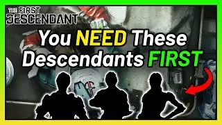 The First 5 Descendants EVERYONE Should Farm For | The First Descendant