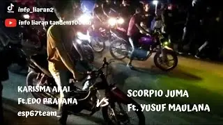 SCORPIO JUMA VS KARISMA AKAI (MESIN TEGAK VS MESIN TIDUR) WIN SCORPIO JUMA