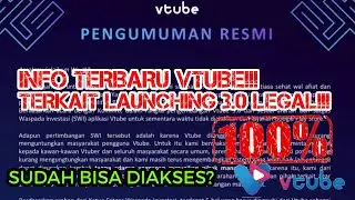 Geger!!!info terbaru vtube 01 maret sudah bisa diakses?apakah sudah legal?ini info resmi dari vtube