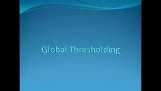 Global Thresholding