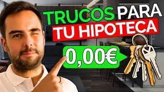 Cómo Conseguir LA MEJOR HIPOTECA Ahora Mismo (TRUCOS QUE NO SABÍAS)