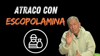 CUIDATE de que te asalten con ESCOPOLAMINA