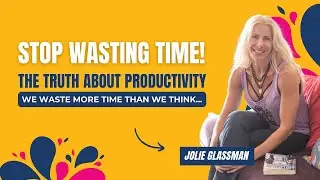STOP WASTING TIME! The Truth About Procrastination & Energy Management