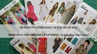 [261]Sewing|Pattern Haul -More Plus Size Friendly Sewing Patterns: Butterick, Simplicity, McCall