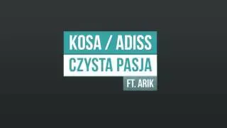 kosa/adiss - czysta pasja feat. arik