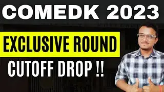 COMEDK 2023 Exclusive Round | Counselling | Cutoff | COMEDK 2023