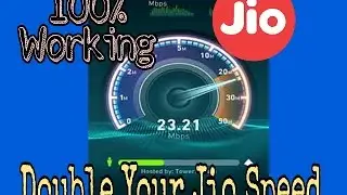 How To Increase Jio Internet Speed By Double  Working 100% and Proof