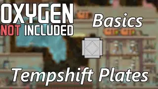 Tempshift Plates - Oxygen Not Included Basics