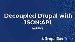 Decoupled Drupal with JSON:API