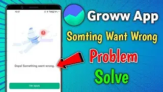 groww app something went wrong | groww app oh no something went wrong
