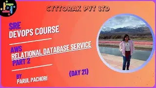 Amazon Relational Database Service (Part 2) | DevOps Course | Day 21 | Cyttorak Pvt | Parul Pachori