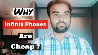 Why INFINIX Mobile Are Cheap In Pakistan And India ? | Infinix Ka SmartPhone Itna Sasta Q Hota hai ?